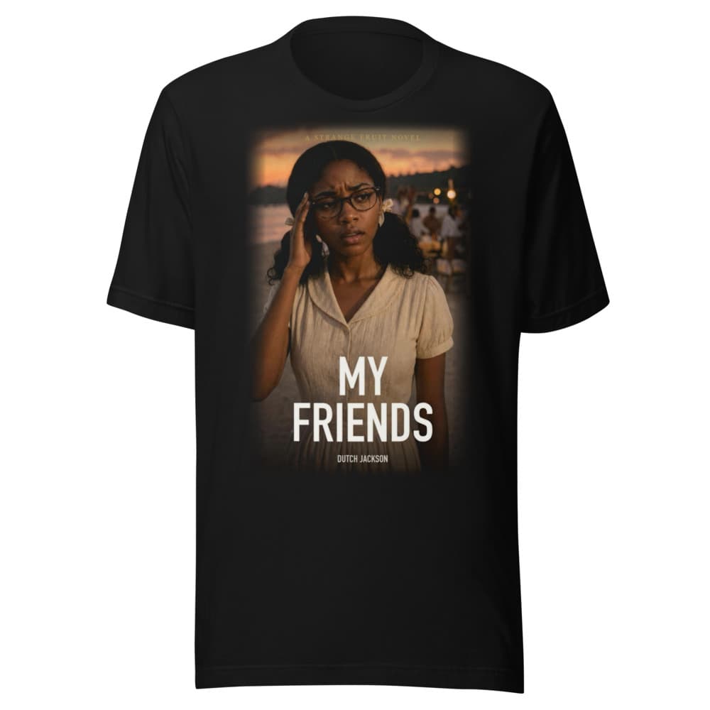 My Friends Poster Tee
