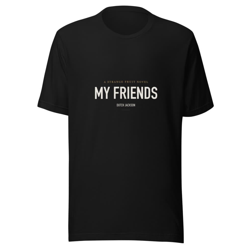 My Friends Title Tee